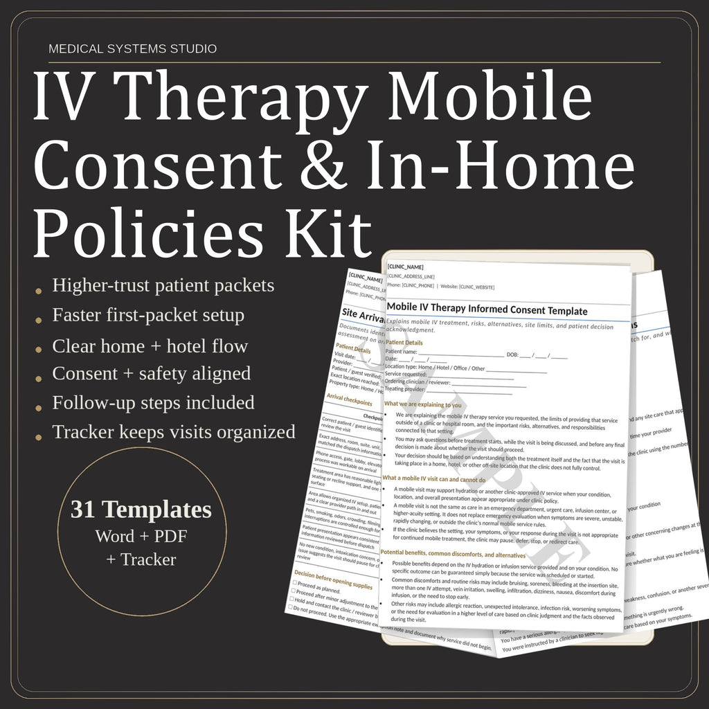IV Therapy Mobile Consent & In-Home Policies Kit | Safety Checklist, Responsibilities, Scripts (Word/PDF/Tracker)